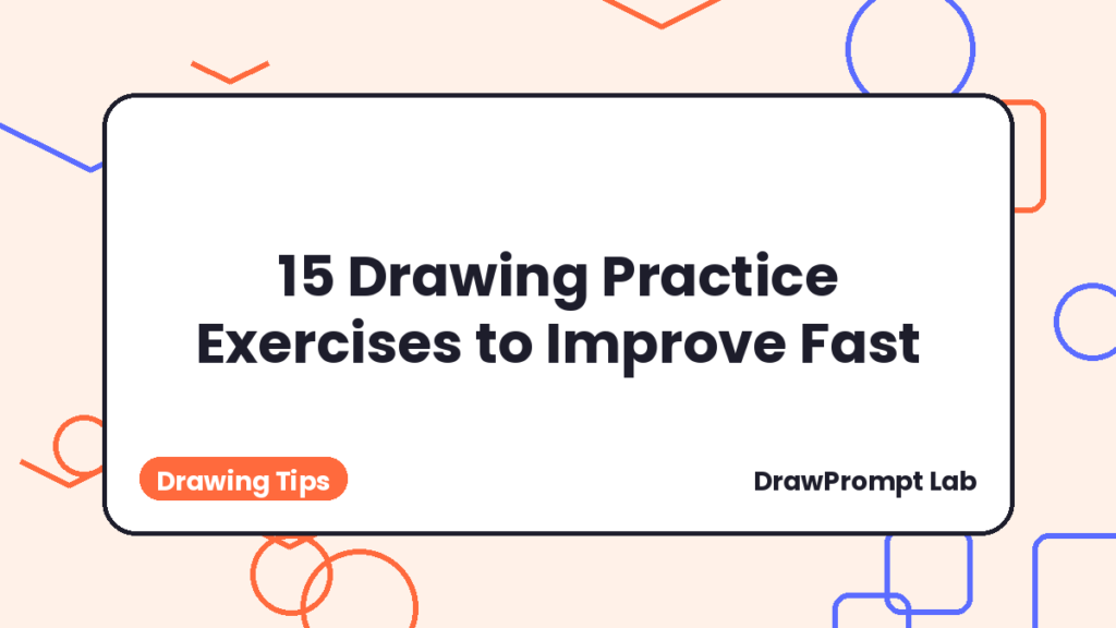 15 Drawing Practice Exercises to Improve Fast